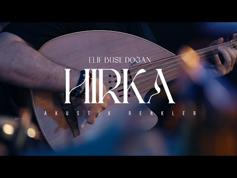 Elif Buse Doğan - Hırka (Akustik Renkler Live 2024) | 8K