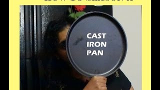 HOW TO - season a cast iron pan with and without oven
