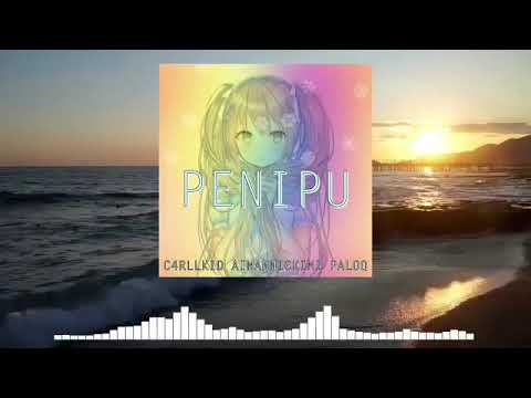 Penipu (C4rllkid X aimannickimi X paloq)
