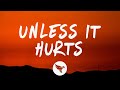 Galantis - Unless It Hurts (Lyrics)