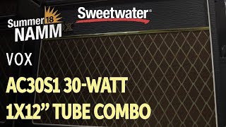 Video thumbnail for Summer NAMM 2018 Vox AC30S1 30-watt 1x12" Tube Combo by Sweetwater