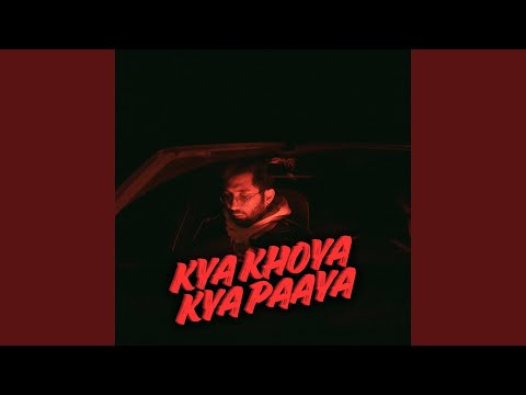 Kya Khoya Kya Paaya