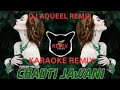 Chadti Jawani Meri Chaal Mastani DJ Aqeel Remix HD Karaoke With Female Voice Scrolling Lyrics