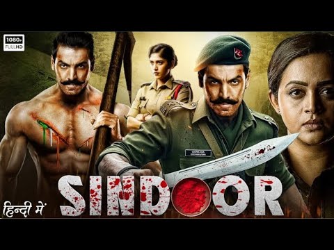 SINDOOR - John Abraham (2025) I Blockbuster New Hindi Bollywood Full HD Action Dhamaka Movie 2025