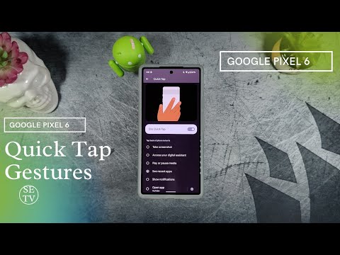 Quick Tap Gestures • Google Pixel 6
