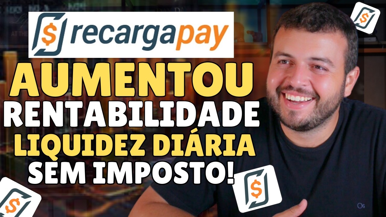 AUMENTOU RECARGAPAY RENDE 106% CDI SEM IMPOSTO COM LIQUIDEZ DIÁRIA! INVESTIMENTO SEM IMPOSTO DE 2024