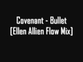 Covenant - Bullet (Ellen Allien Flow Mix)