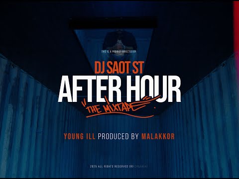 DJ Saot ST, Young Ill, Malakkor - YOUNG ILL AFTER HOUR THE MIXTAPE (Music Video)