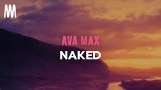 Ava Max - Naked (Lyrics)