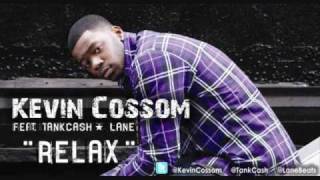 Relax (Remix) - Kevin Cossom feat. TankCash