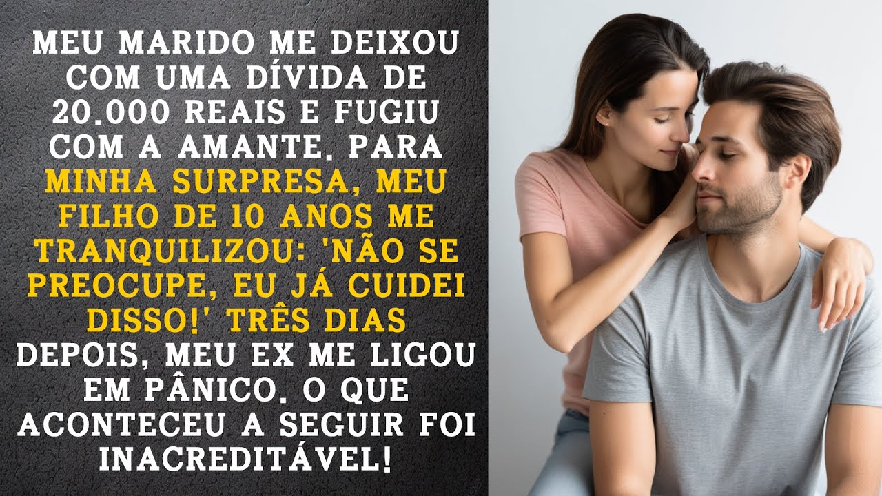 Meu Marido Fugiu com a Amante e Me Deixou com uma Dívida! O Que Meu Filho Fez Foi Incrível!