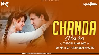 Download lagu CHANDA SITARE  | JUMPING TADKA MIX | DJ NAYNESH FROM KHUTLI / DJ NR FROM NANAPONDHA mp3