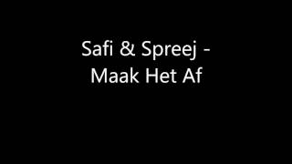 Safi &amp; Spreej - Maak Het Af