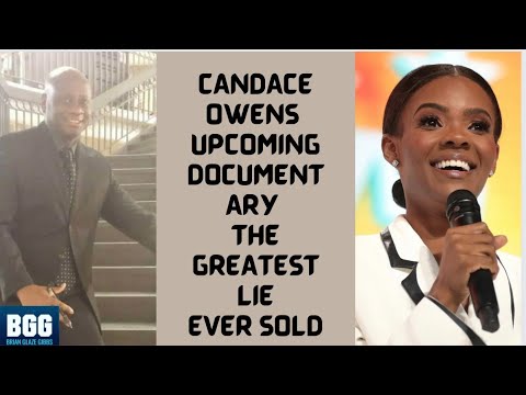 GREATEST LIE EVER TOLD BY CANDACE OWENS