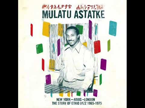 Mulatu Astatke   Fikratchin with Menelik Wossenatchew