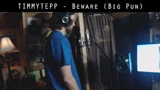 Timmytepp - Beware Remix (Big Pun)