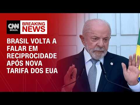 Tarifaço: Brasil diz rechaçar sobretaxa de 12,5% e volta a falar em reciprocidade | HORA H