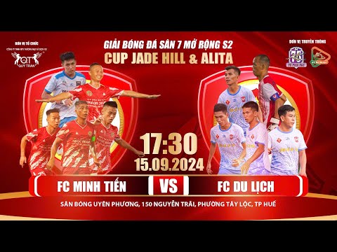 BÁN KẾT 2⚽FC MINH TIẾN 🆚 FC DU LỊCH🏆 “GIẢI BÓNG ĐÁ SÂN 7 MỞ RỘNG S2 CUP JADE HILL & ALITA ” 🏆