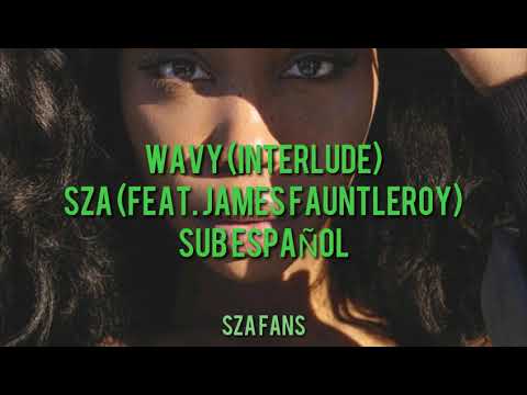 Videoclip de Wavy (Interlude) (feat. James Fauntleroy) — SZA