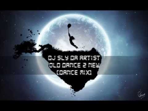 DJ Sly Da Artist  - Old Dance 2 New [Dance Mix]