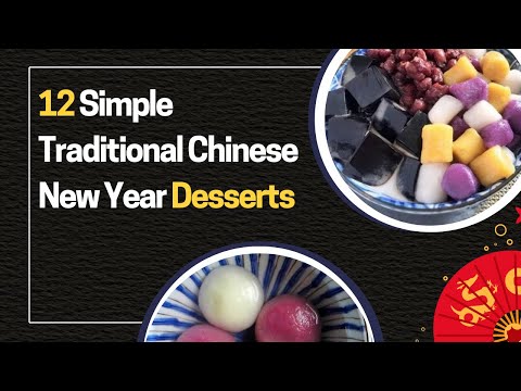 12 Simple Traditional Chinese New Year Desserts! #chinesenewyear #lunarnewyear #chinesedesserts