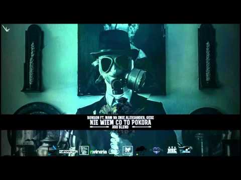 Bonson - Nie Wiem Co To Pokora (feat. Mam Na Imię Aleksander, Gedz) // ARO BLEND