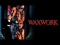 Waxwork 1988 Zach Galligan David Warner Theatrical Trailer