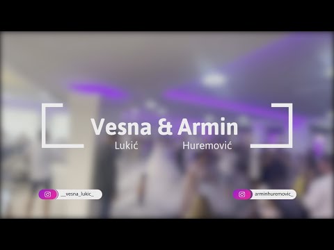 Vesna Lukić & Armin Huremović - Svadba🕊Mirsad & Lejla Babača