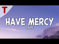 Chlöe Have Mercy Clean Lyrics Booty So Big Lord Have Mercy