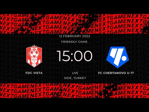 FDC VISTA - FC CHERTANOVO U-18 . Friendly game
