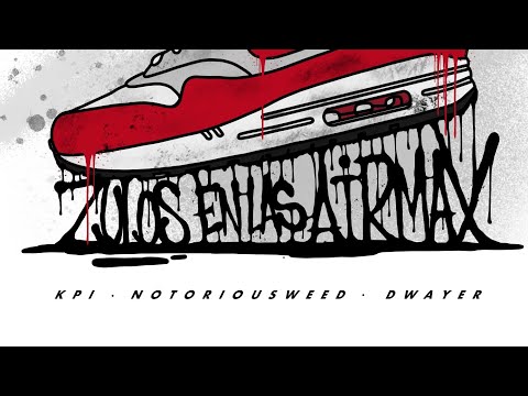 DWAYER X NOTORIOUS WEED X KPI - Zulos en las Airmax