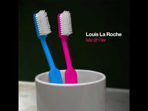 Louis La Roche - Me & Her