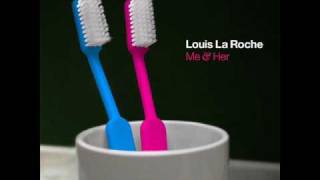 Louis La Roche - Me & Her video