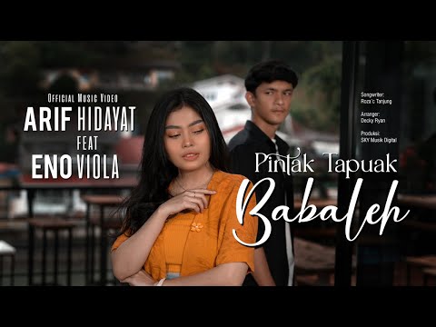 Arif Hidayat Ft. Eno Viola - Pintak Tapuak Babaleh (Official Music Video)