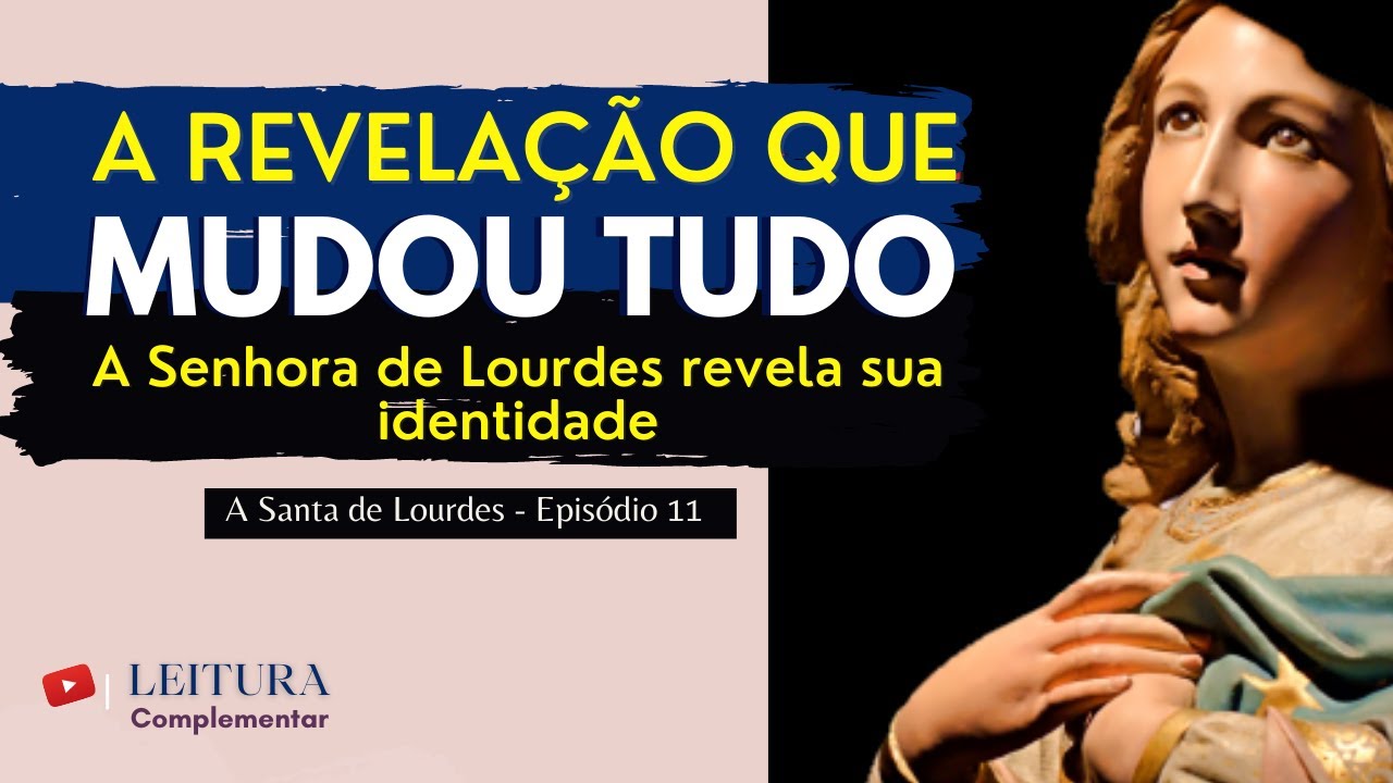A Senhora de Lourdes revela sua identidade: "Eu sou a Imaculada Conceição"