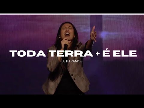 Toda Terra / É Ele - Beth Ramos