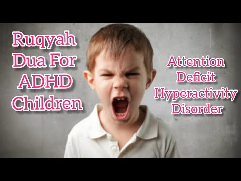 Ruqyah Dua For ADHD Children [Attention Deficit Hyperactivity Disorder]