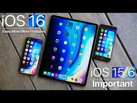 iOS 16 - Even More Features and iOS 15.6 - Important