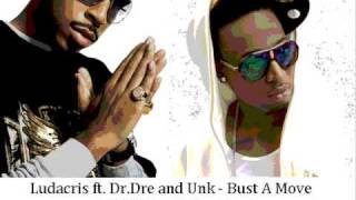 Ludacris ft. Dr.Dre and Unk - Bust A Move ( New August 09 ) (w/download link)
