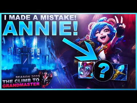 I MADE A MISTAKE! ANNIE! - Climb to Grandmaster | League of Legends