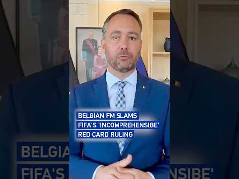 Belgian FM slams FIFA’s ‘incomprehensibe’ red card ruling #worldnow