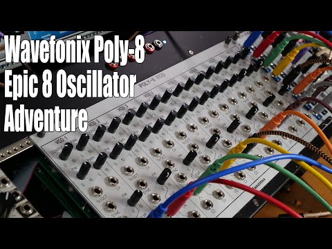 Wavefonix Poly-8: Epic 8 Oscillator Adventure