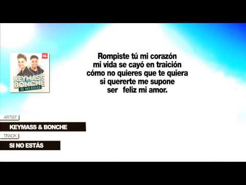 Keymass & Bonche "Si No Estás" (Con Letra)
