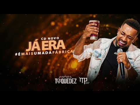 Toque Dez - Já era