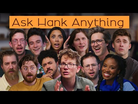 Introducing: Ask Hank Anything!