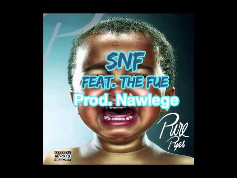 Pyes -SNF feat The Fue