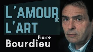Pierre Bourdieu: L'amour de l'art. La fréquentation des musées et leur signification sociale