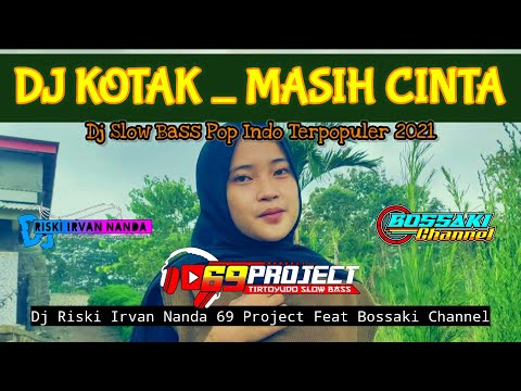 dj-kotak_masih-cinta-by-dj-riski-irvan-nanda_69-project-ft-bossaki-channel_remix