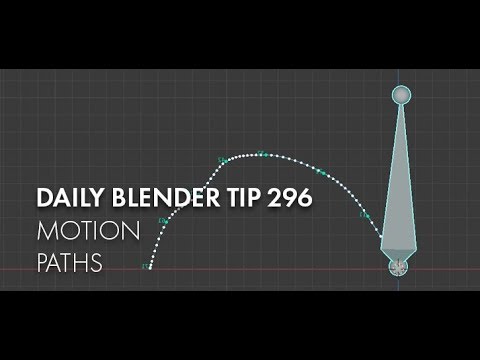Daily Blender Tip 296 - Improve your animation with Motion Paths (Blender 2.8)