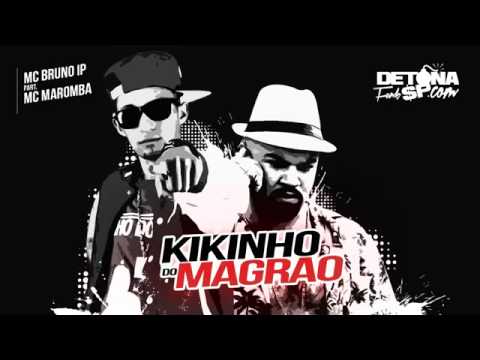 MC Bruno IP part  MC Maromba   Kikinho do Magrão DJ Elerson Lançamento Oficial 2014